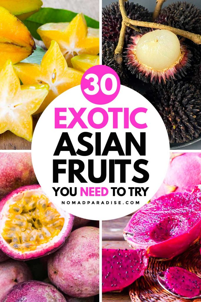 30 Exotic Asian Fruits You Need to Try - Nomad Paradise